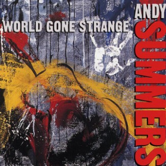 Summers, Andy - World Gone Strange  cover