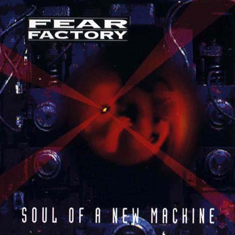 Fear Factory - Soul of a New Machine cover