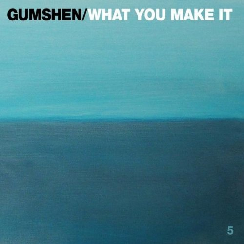 Gumshen - What You Make It cover