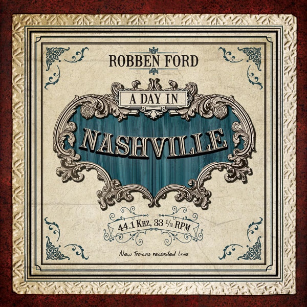 Ford, Robben - A day in Nashville cover