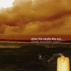 Steak Number Eight - When The Candle Dies Out (EP) cover