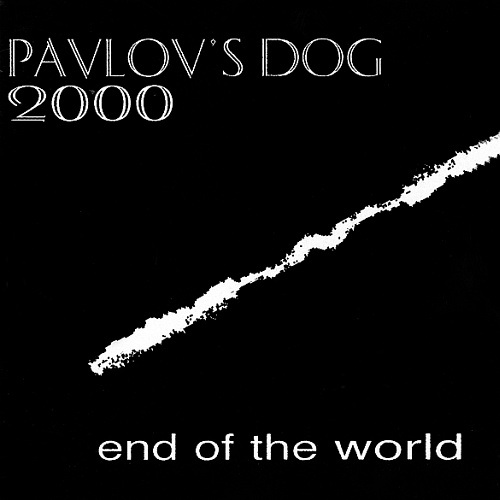 Pavlov's Dog - Pavlov´s Dog 2000 - End of The World cover