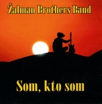 Žalman Brothers Band - Som, kto som cover