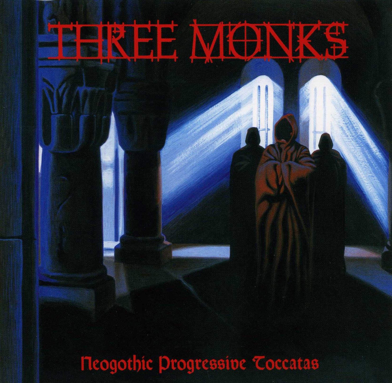 Three Monks - Neogothic Progressive Toccatas cover