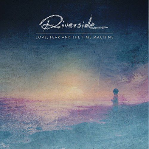Riverside -  Love, Fear And The Time Machine  cover