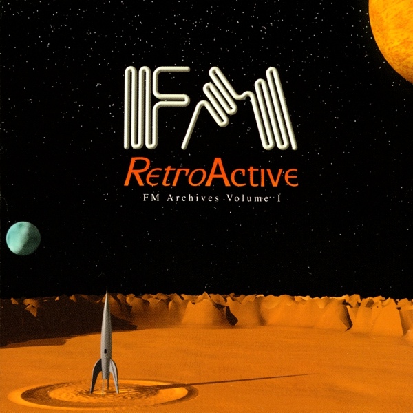 FM - Retroactive: FM Archives Volume 1  cover