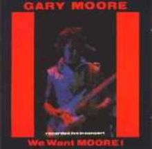 Moore, Gary - We Want Moore! cover