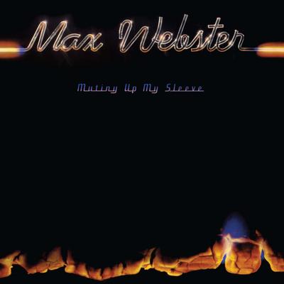 Max Webster - Mutiny Up My Sleeve  cover