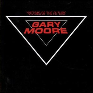 Moore, Gary - Victims of the Future cover