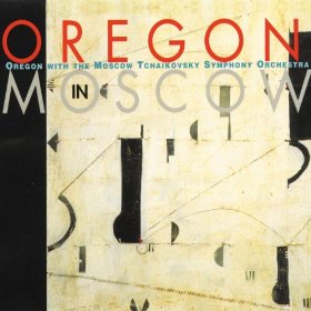 Oregon - Oregon In Moscow (Oregon with The Moscow Tchaikovsky Symphony Orchestra) cover