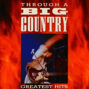 Big Country - Through A Big Country (Greatest Hits) cover