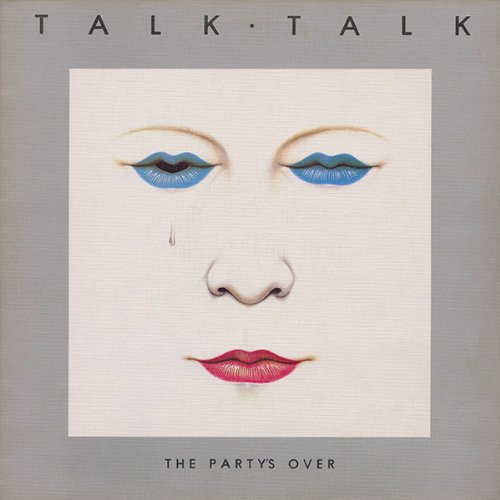 Talk Talk - The Party's Over cover