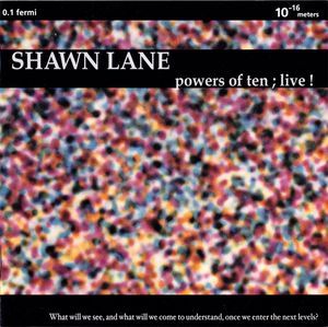 Lane, Shawn - Powers Of Ten; Live! cover
