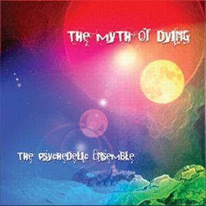 Psychedelic Ensemble, The - The Myth of Dying cover