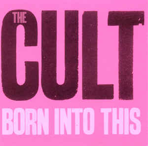 Cult, The - Born Into This cover