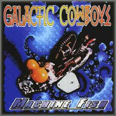 Galactic Cowboys - Machine Fish cover