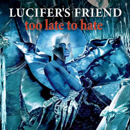 Lucifer's Friend - Too Late to Hate     cover