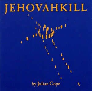 Cope, Julian - Jehovahkill cover