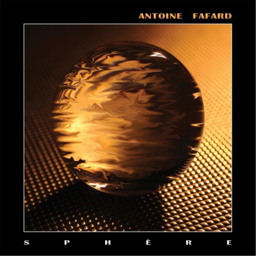 Fafard, Antoine - Sphère cover