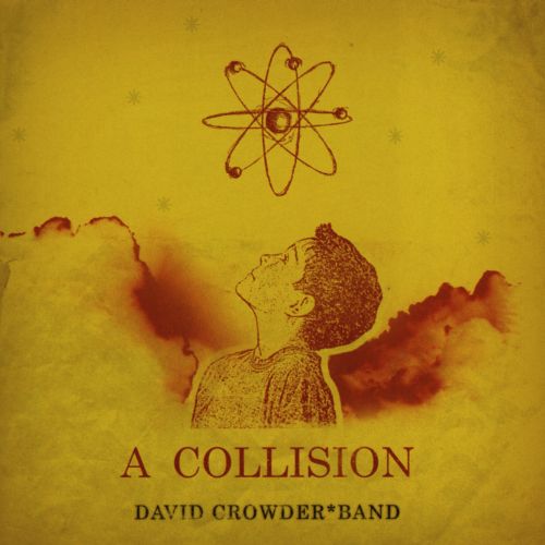 David Crowder*Band  - A Collision Or (3 + 4 = 7) cover