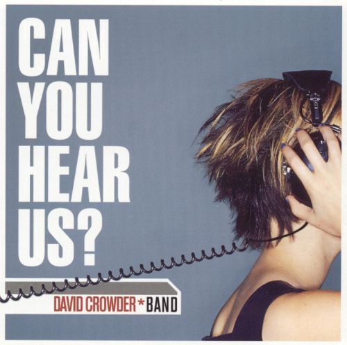 David Crowder*Band  - Can You Hear Us  cover
