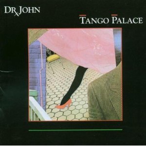 Dr. John - Tango Palace cover