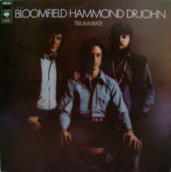Dr. John - Triumvirate (w/Mike Bloomfield & John Paul Hammond cover