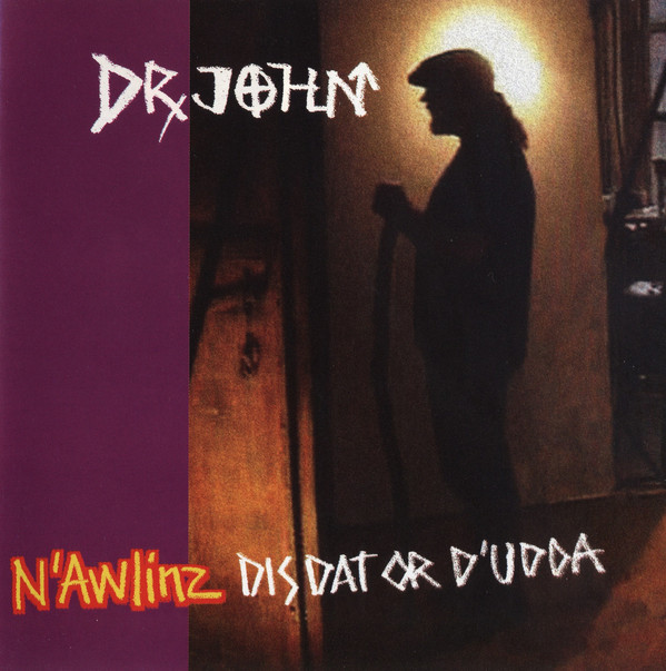 Dr. John - N'Awlinz: Dis Dat Or D'Udda cover