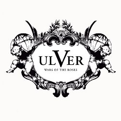 Ulver -  Wars Of The Roses cover
