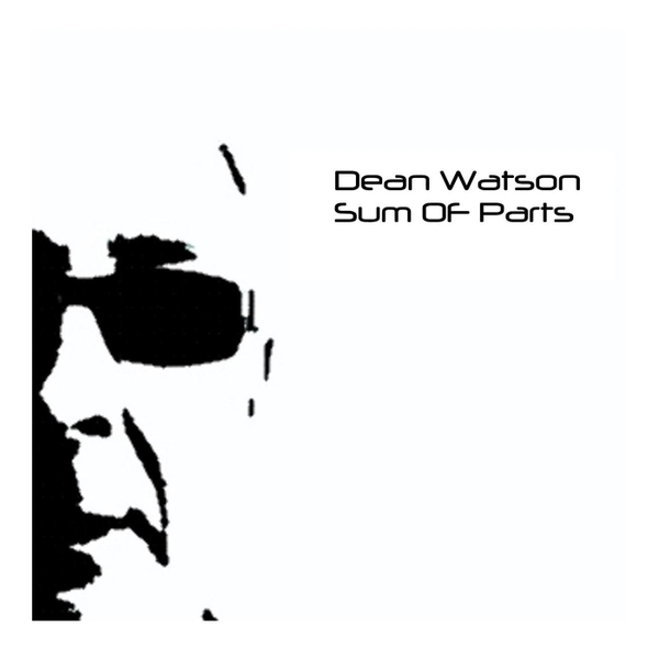 Watson, Dean - Sum Of Parts cover