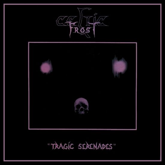 Celtic Frost - Tragic Serenades (EP) cover