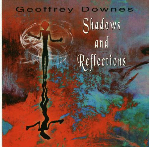Downes, Geoff - Shadows & Reflections  cover