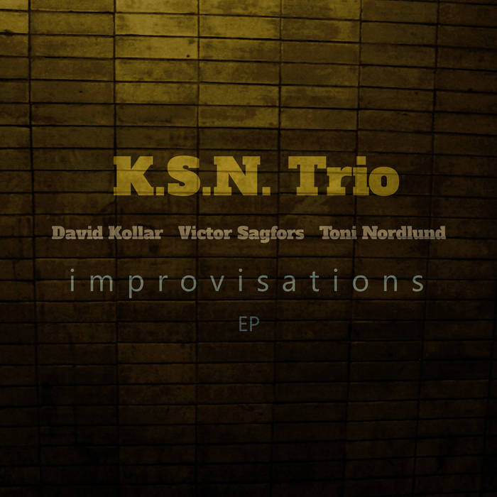 Kollar, David - K.S.N. Trio - Improvisations (EP) cover
