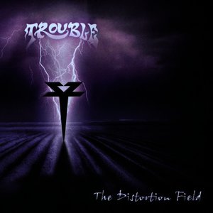 Trouble - The Distortion Field cover