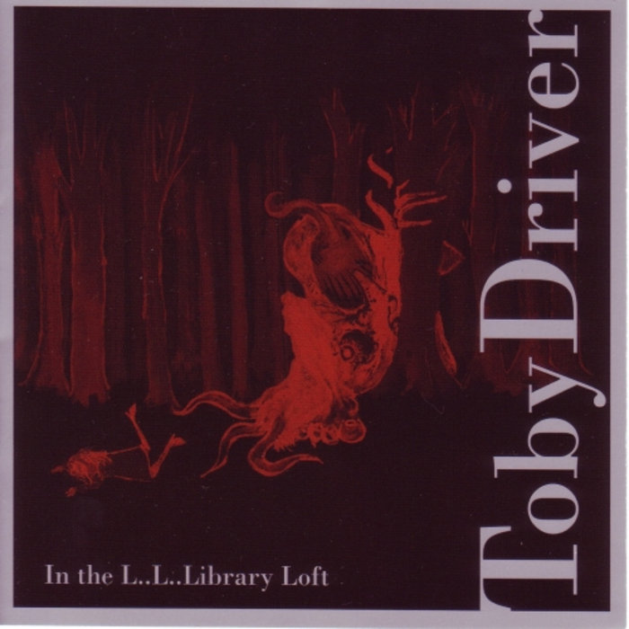Driver, Toby - In The L..L..Library Loft cover