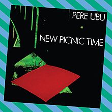 Pere Ubu - New Picnic Time cover