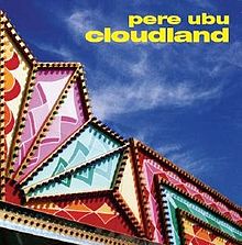 Pere Ubu - Cloudland cover