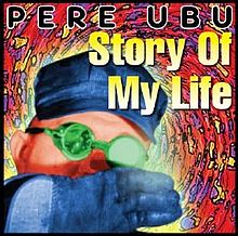 Pere Ubu - Story of My Life cover