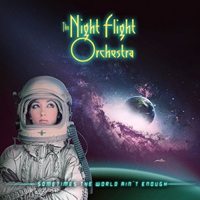Night Flight Orchestra, The - Sometimes The World Ain't Enough cover
