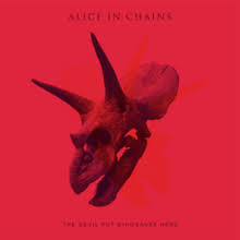 Alice in Chains - The Devil Put Dinosaurs Here cover