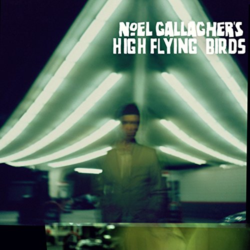 Noel Gallagher's High Flying Birds - Noel Gallagher's High Flying Birds cover