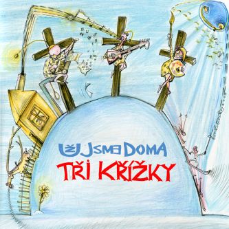 Už jsme doma - Tři křížky (výběr) cover