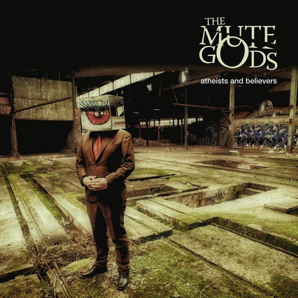 Mute Gods, The  - Atheists And Believers cover