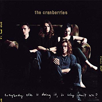 Cranberries, The - Everybody Else Is Doing It, So Why Can't We? cover