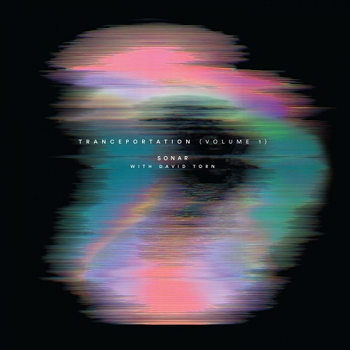 Sonar - Tranceportation, Vol. 1 (feat. David Torn)  cover