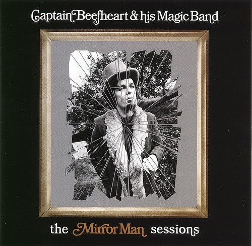 Captain Beefheart & His Magic Band - The Mirror Man Sessions  cover