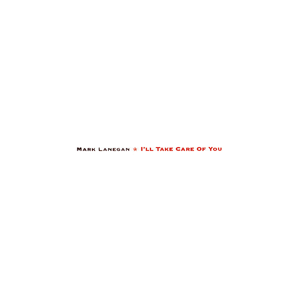 Lanegan, Mark - I'll Take Care Of You cover