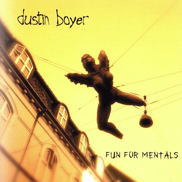 Boyer, Dustin - Fun for Mentals cover