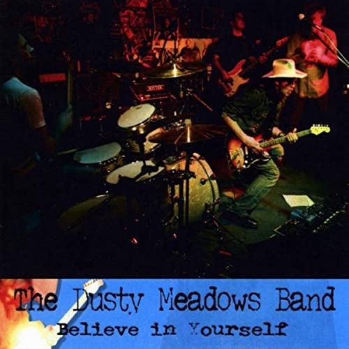 Boyer, Dustin - The Dusty Meadows Band − Believe in Yourself cover