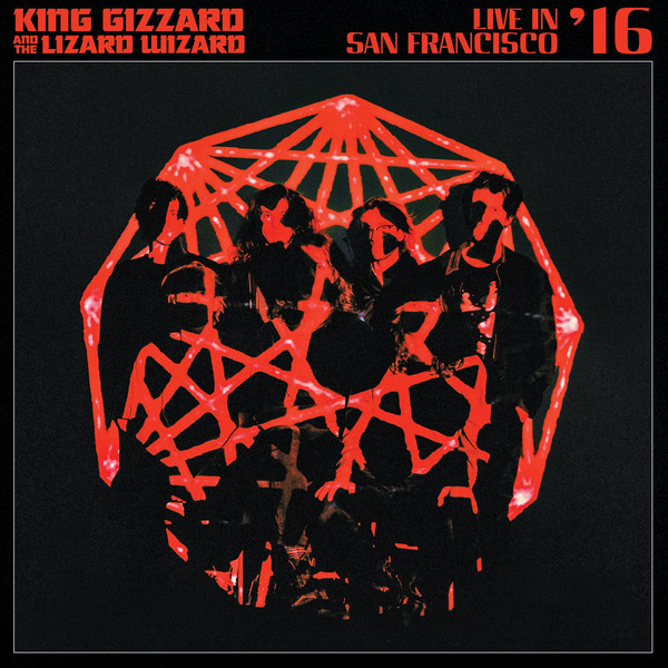 King Gizzard & The Lizard Wizard - Live in San Francisco cover